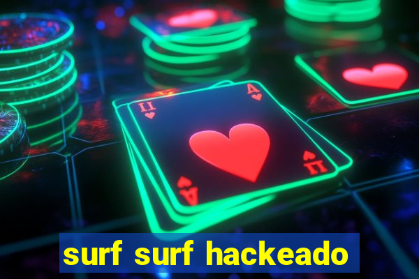 surf surf hackeado